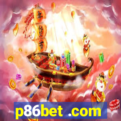 p86bet .com