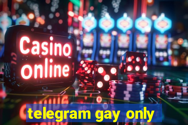 telegram gay only