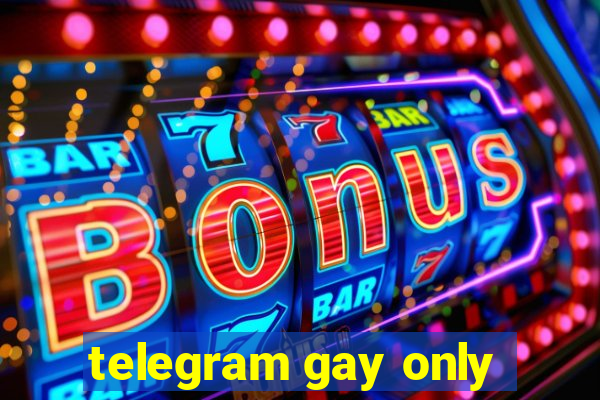 telegram gay only