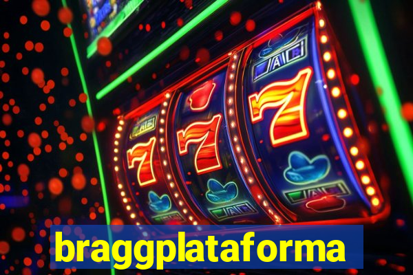 braggplataforma