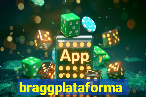 braggplataforma