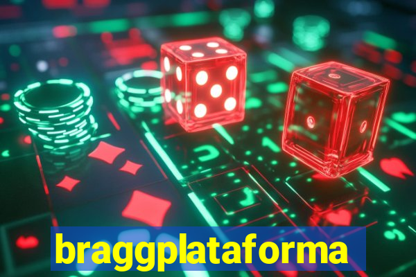 braggplataforma