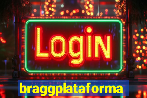 braggplataforma