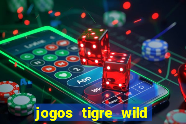 jogos tigre wild fortune tiger