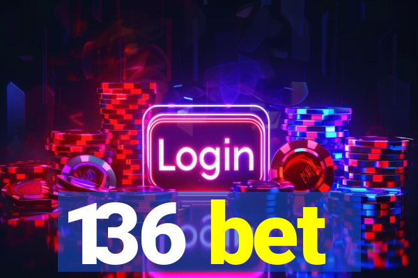 136 bet