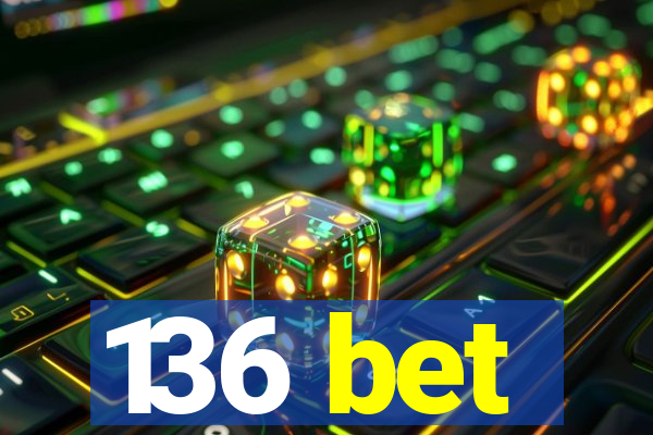 136 bet