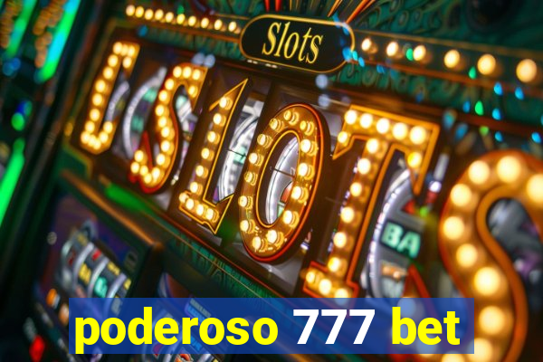 poderoso 777 bet