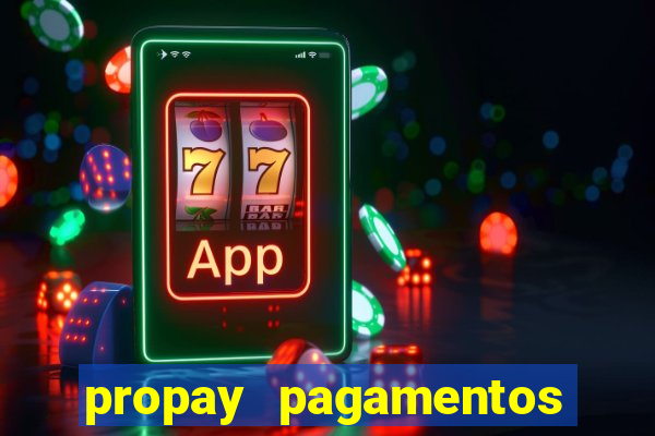 propay pagamentos ltda jogos