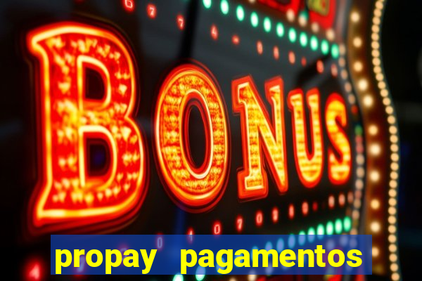 propay pagamentos ltda jogos