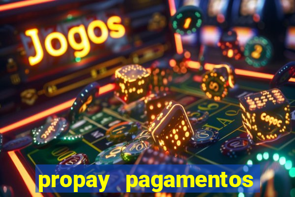 propay pagamentos ltda jogos