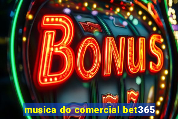 musica do comercial bet365