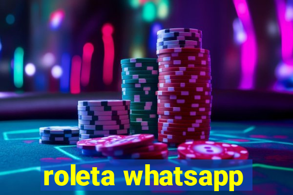 roleta whatsapp