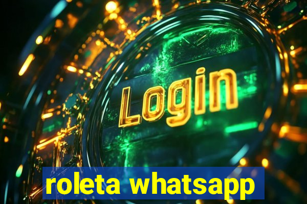 roleta whatsapp