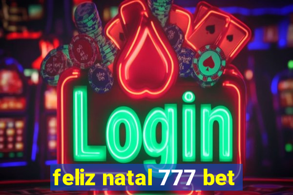 feliz natal 777 bet