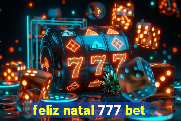 feliz natal 777 bet