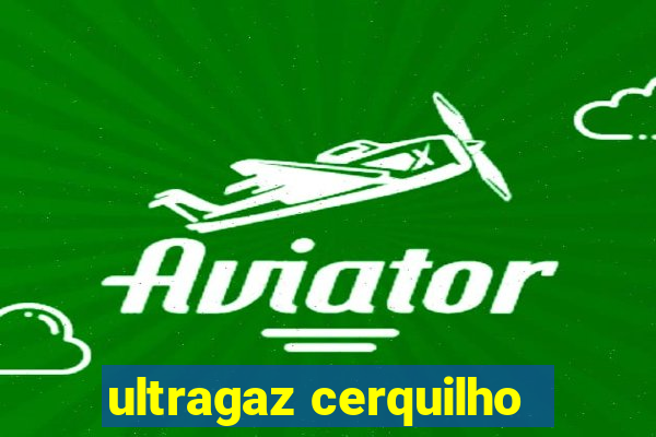 ultragaz cerquilho