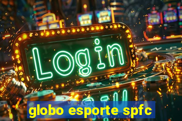 globo esporte spfc