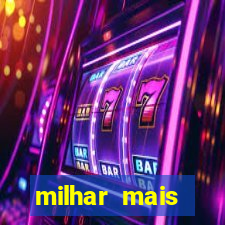 milhar mais atrasada na federal