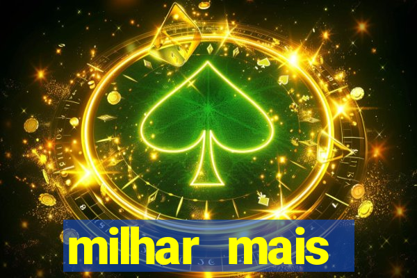 milhar mais atrasada na federal