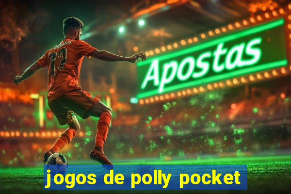 jogos de polly pocket