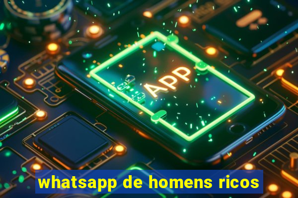 whatsapp de homens ricos