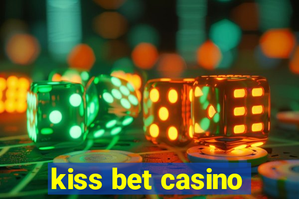 kiss bet casino