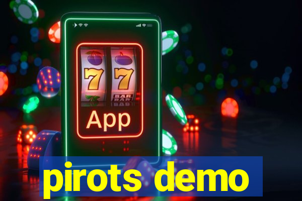 pirots demo