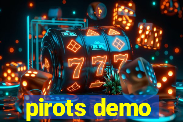 pirots demo