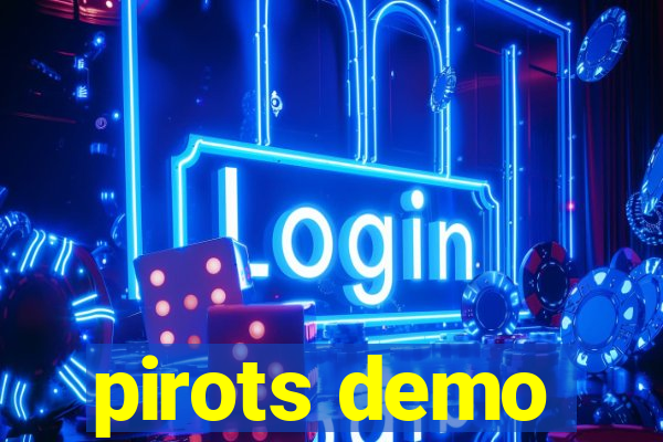 pirots demo