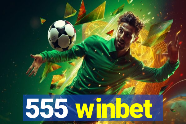 555 winbet