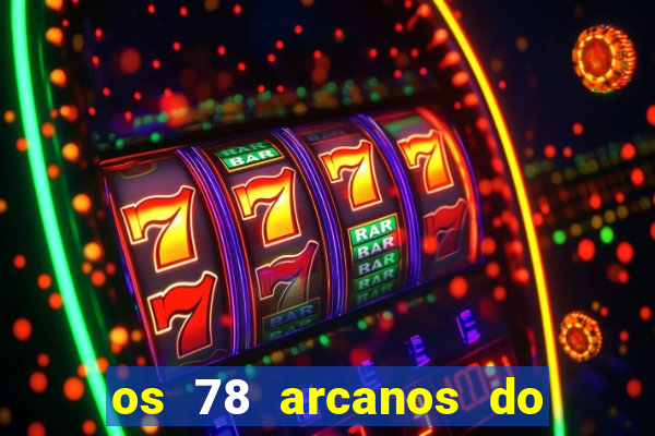 os 78 arcanos do tarot e seus significados pdf