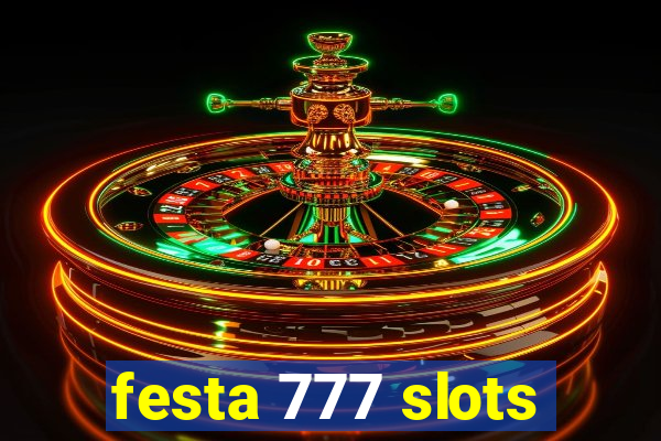 festa 777 slots