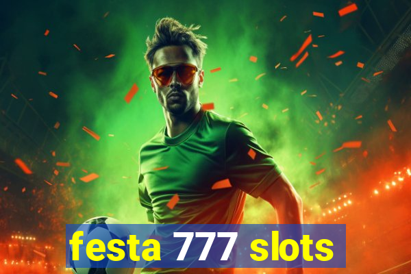 festa 777 slots