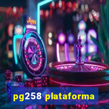 pg258 plataforma