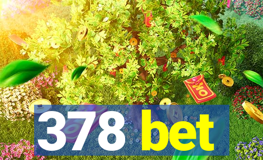 378 bet