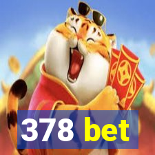 378 bet