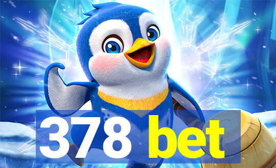 378 bet