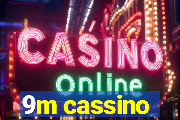 9m cassino