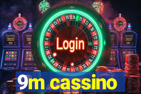 9m cassino