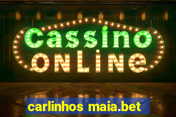 carlinhos maia.bet