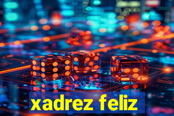 xadrez feliz