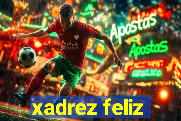 xadrez feliz