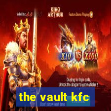 the vault kfc