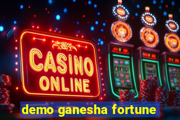 demo ganesha fortune