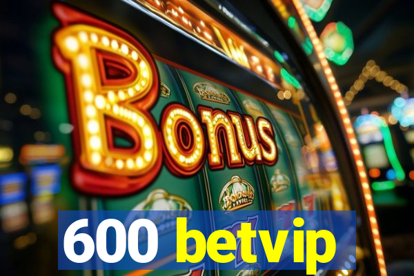 600 betvip