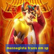 massagista trans em sp