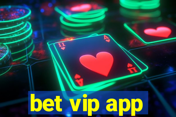 bet vip app