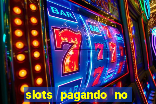 slots pagando no cadastro 2024