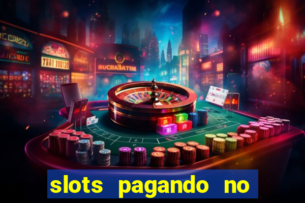 slots pagando no cadastro 2024