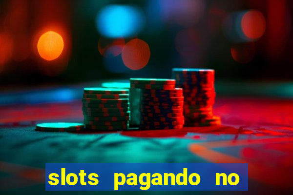 slots pagando no cadastro 2024